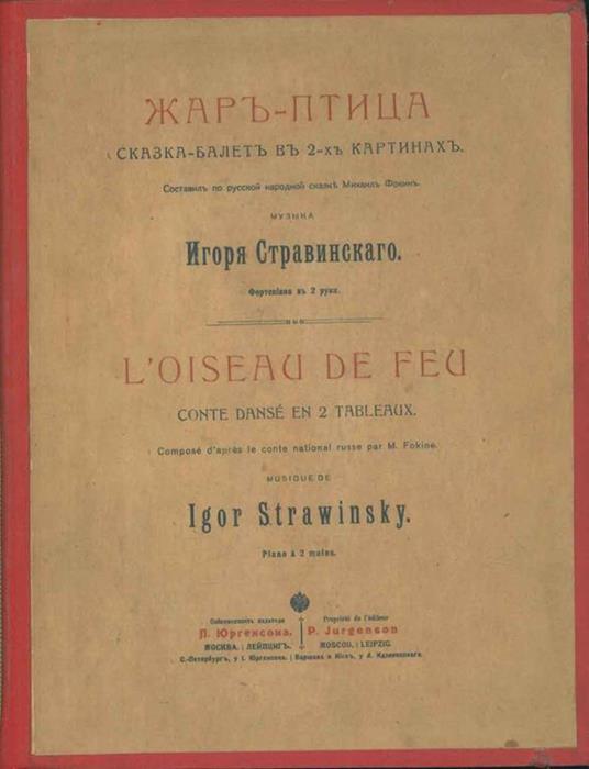 L' oiseau de Feu. Conte dansé en 2 tableaux. Composé d'après le conte national russe par M. Fokine. Musique de Igor Strawinsky. Piano à 2 mains. (34903-34919) - Igor Stravinsky - copertina