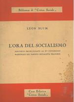 L' ora del socialismo. Discorso pronunziato al 37° congresso nazionale del partito socialista francese
