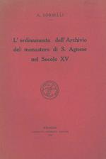 L' ordinamento dell'Archivio del monastero di S. Agnese nel secolo XV