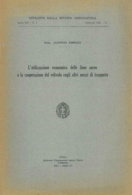 L' utilizzazione economica delle linee aeree e la cooperazione del velivolo cogli altri mezzi di trasporto - Alfonso Pirozzi - copertina