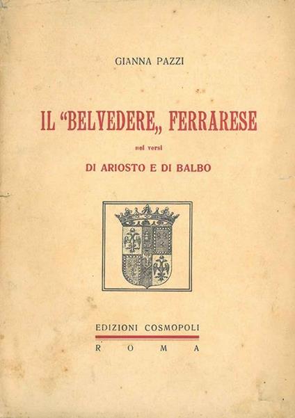Il Belvedere ferrarese nei versi di Ariosto e di Balbo - Gianna Pazzi - copertina