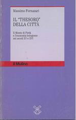 Il thesoro della città. Il monte di pietà e l'economia bolognese nei secoli XV e XVI