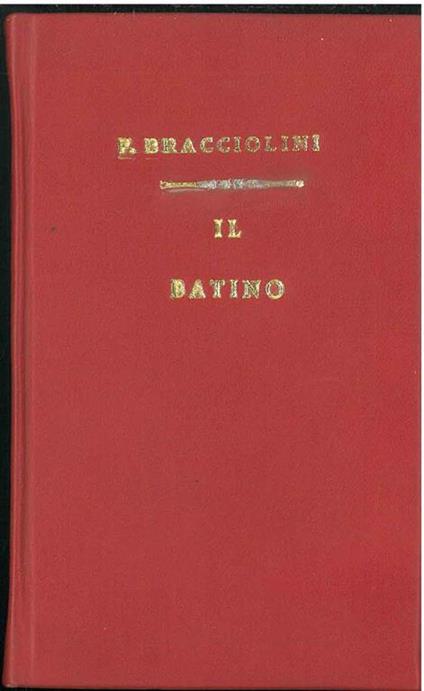 Il batino del signor F. Bracciolini pistojese - Francesco Bracciolini - copertina