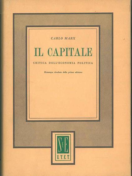 Il Capitale. Critica dell'economia politica. Libro primo Introduzione di L. Firpo - Carlo Marx - copertina