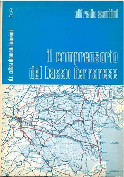 Il comprensorio del basso ferrarese - Alfredo Santini - copertina