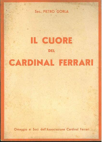 Il cuore del Cardinal Ferrari - Pietro Gorla - copertina