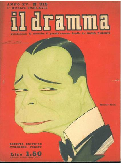 Il dramma: quindicinale di commedie di grande successo. 1939, n. 315 In copertina una caricatura a colori di Za cover with a colored caricature of Za - copertina