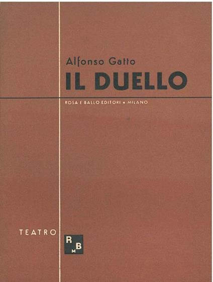 Il duello. Due quadri e due cori. (1942) - Alfonso Gatto - copertina