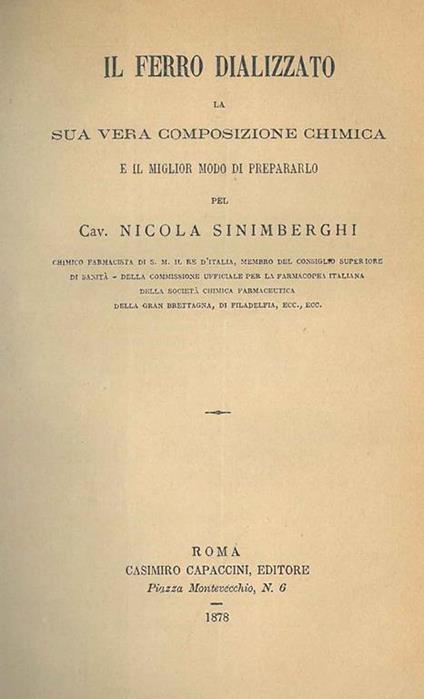 Il ferro dializzato la sua vera composizione chimica e il miglior modo di prepararlo - Nicola Sinimberghi - copertina