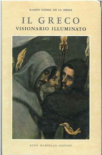 Il Greco. Visionario illuminato - Ramon Gomez de la Serna - copertina