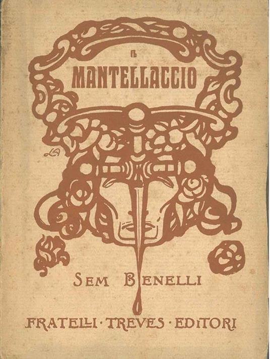 Il mantellaccio. Poema drammatico in quattro atti - Sem Benelli - copertina