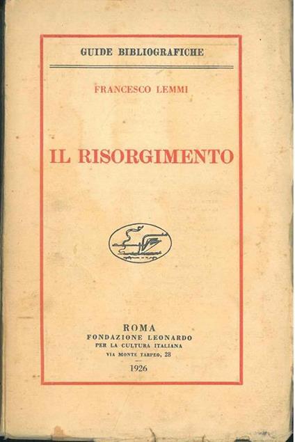 Il risorgimento. Guide bibliografiche - Francesco Lemmi - copertina