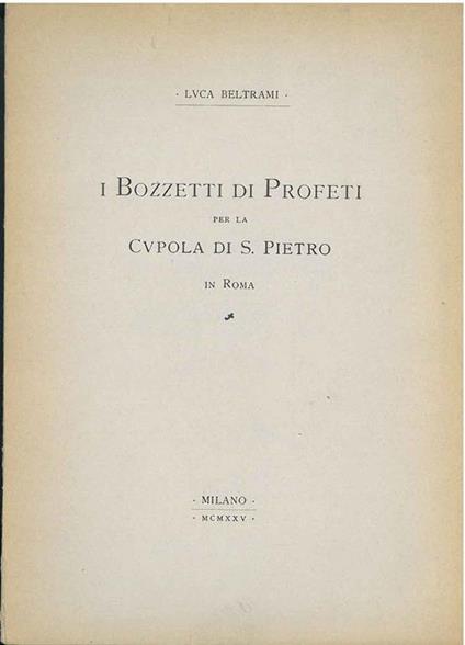 I bozzetti dei profeti per la cupola di S. Pietro in Roma - Luca Beltrami - copertina