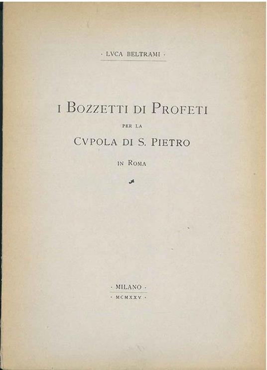 I bozzetti dei profeti per la cupola di S. Pietro in Roma - Luca Beltrami - copertina