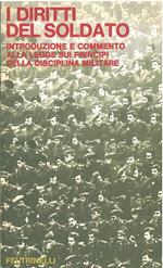 I diritti del soldato. Introduzione e commento alla legge sui principi della disciplina militare