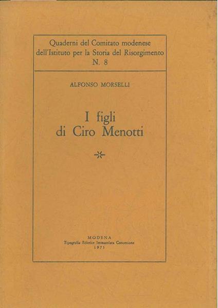 I figli di Ciro Menotti - Alfonso Morselli - copertina
