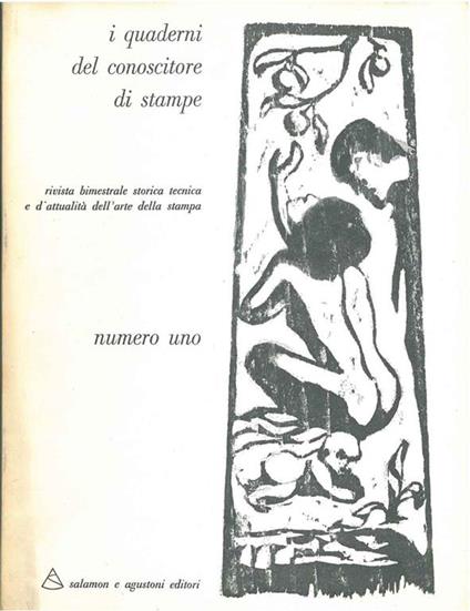 I quaderni del conoscitore di stampe. Rivista bimestrale storica, tecnica e d'attualità dell'arte della stampa. N. 1, 1970. Con una incisione originale di Giansone - copertina