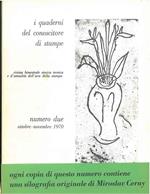 I quaderni del conoscitore di stampe. Rivista bimestrale storica, tecnica e d'attualità dell'arte della stampa. N. 2, 1970. Con una silografia orignale di Miroslav Cerny