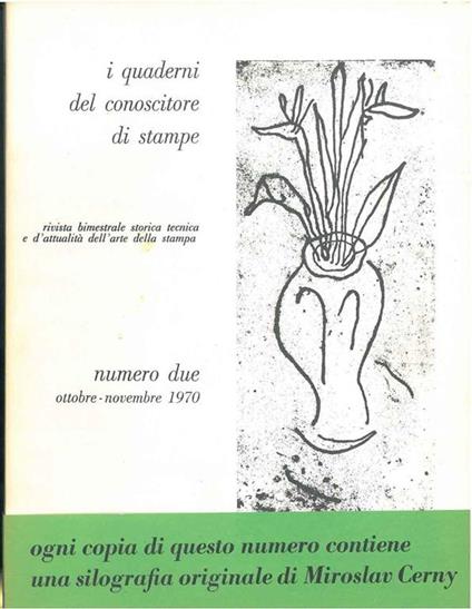 I quaderni del conoscitore di stampe. Rivista bimestrale storica, tecnica e d'attualità dell'arte della stampa. N. 2, 1970. Con una silografia orignale di Miroslav Cerny - copertina