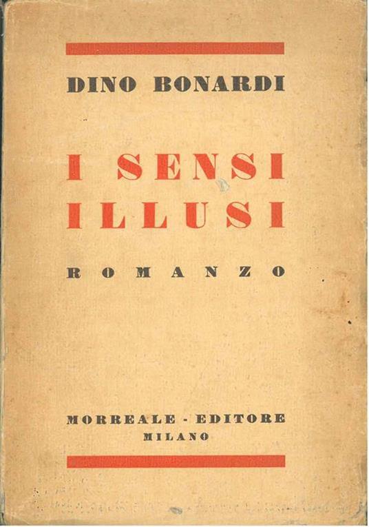 I sensi illusi. Copia autografata - Dino Bonardi - copertina