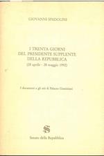 I trenta giorni del Presidente Supplicante della Repubblica (28 aprile-28 maggio 1992). I Documenti di Palazzo Giustiniani