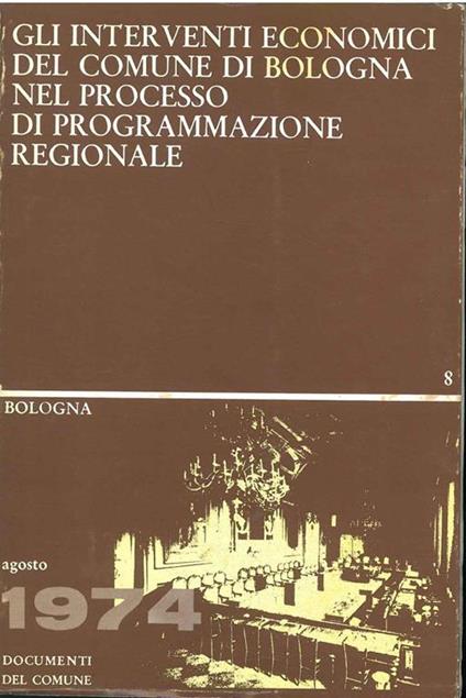 Gli interventi economici del comune di Bologna nel processo di programmazione regionale - copertina
