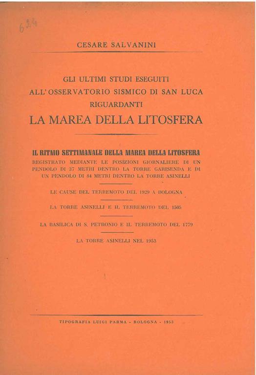 Gli ultimi studi eseguiti all'osservatorio sismico di San Luca (Bologna) riguardanti la marea della litosfera.. - Cesare Salvanini - copertina