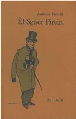 El Sgner Pirein. Scritti scelti editi ed inediti a cura di Oreste Trebbi, prefazione di Lorenzo Stecchetti. Ristampa della terza edizione con aggiunte e disegni di A. Majani
