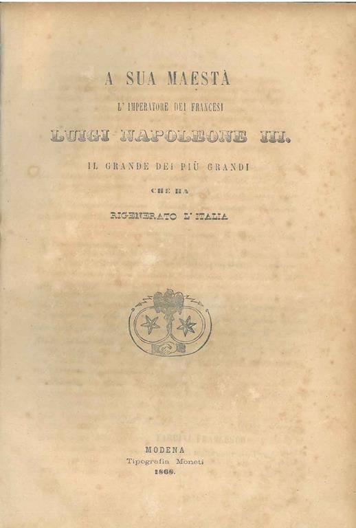 A sua maestà l'Imperatore dei francesi Luigi Napoleone III. Il grande dei più grandi che ha rigenerato l'Italia. 3 opuscoli sul moto perpetuo - copertina