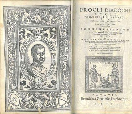 Procli Diadochi Lycii philosophi platonici ac mathematici probatissimi. In primum Euclidis Elementorum librum commentariorum ad universam mathematicam disciplinam principium eruditionis tradentium libri 4. A Francisco Barocio patritio Veneto summa op - Proclo - copertina