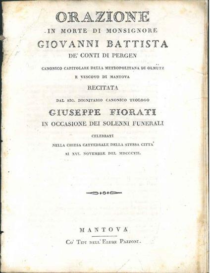 Orazione in morte di Monsignore Giovanni Battista de' Conti Pergen vescovo di Mantova in occasione dei solenni funerali - Giuseppe Fiorati - copertina