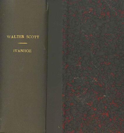 Ivanohe a romance. By the author of Waverley etc. In Three volumes - Walter Scott - copertina