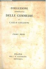 Gli amanti timidi. Le donne gelose. Le Massere. La donna di governo. Collezione completa delle commedie di Carlo Goldoni, Tomo XXVII