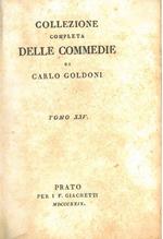 L' incognita. I rusteghi. Il festino. Il Terenzio. Collezione completa delle commedie di Carlo Goldoni, Tomo XXV