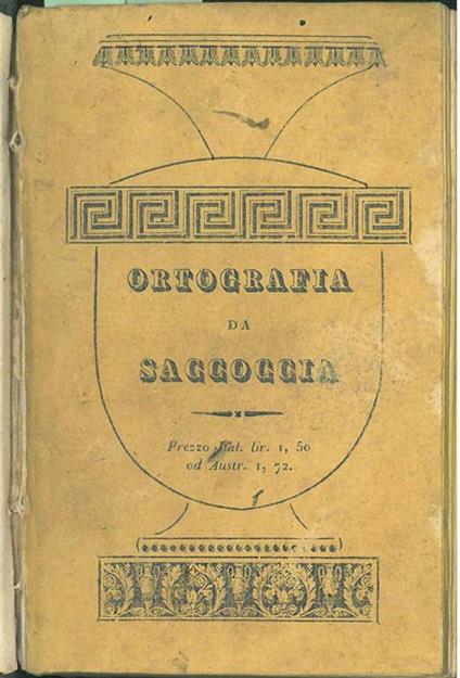 Ortografia compendiosa compilata da D. T. con un elenco alfabetico di nomi proprj d'ogni maniera. Seconda edizione - copertina