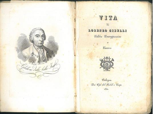 Vita di Lorenzo Gibelli. Celebre Contappuntista e Cantore - Carlo Pancaldi - copertina