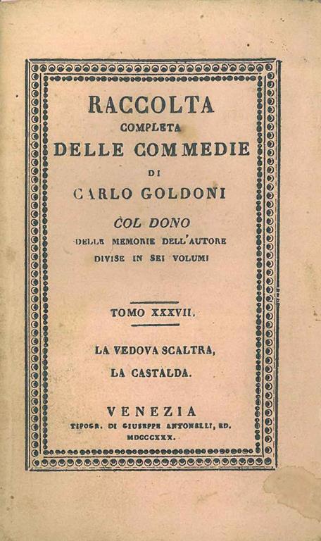 Raccolta completa delle commedie Tomo XXXVII. La vedova scaltra, La castalda - Carlo Goldoni - copertina