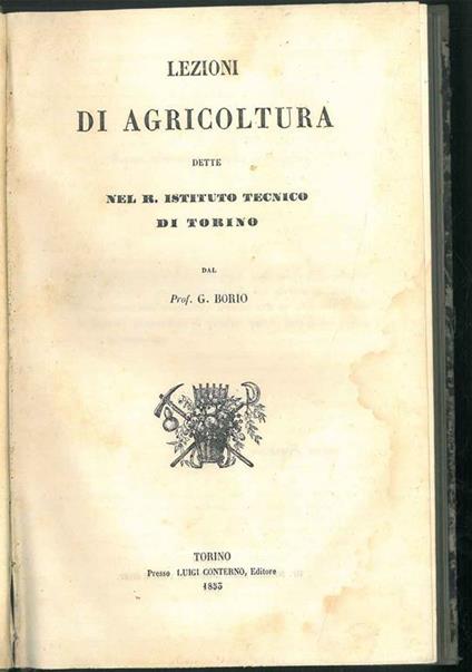 Lezioni di agricoltura dette nel R. Istituto Tecnico di Torino - G. Borio - copertina