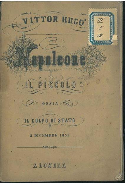 Napoleone il Piccolo, ossia il colpo di Stato (2 dicembre 1851) - Victor Hugo - copertina