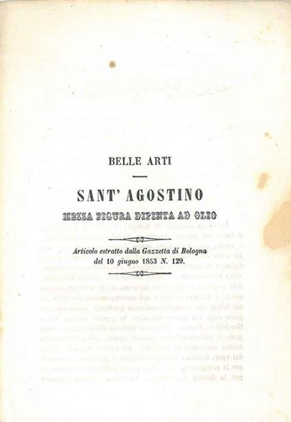Belle arti. Sant'Agostino, mezza figura dipinta ad olio. Estratto - Gaetano Giordani - copertina