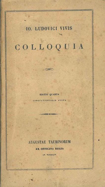 Io. Ludovici Vivis colloquia. Editio quarta adnotatiunculus aucta - copertina