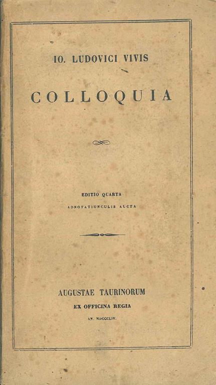 Io. Ludovici Vivis colloquia. Editio quarta adnotatiunculus aucta - copertina