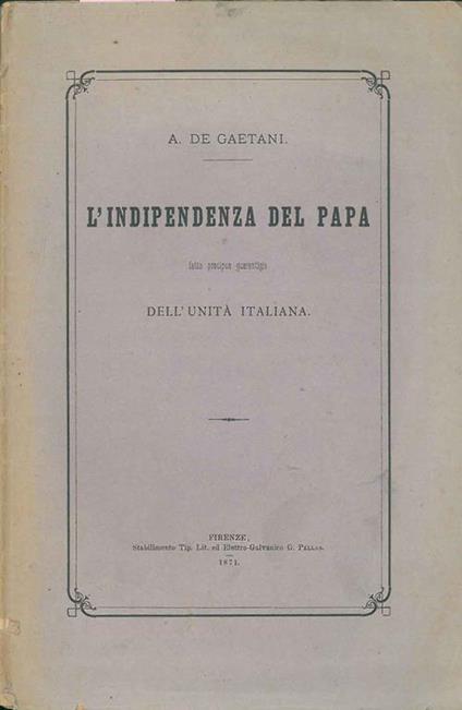 L' indipendenza del Papa fatta precipua guarentigia dell'untà italiana - copertina