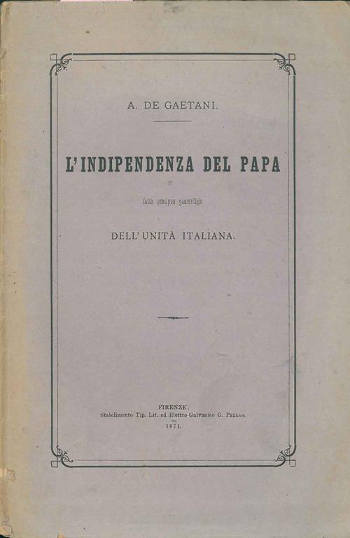 L' indipendenza del Papa fatta precipua guarentigia dell'untà italiana - copertina