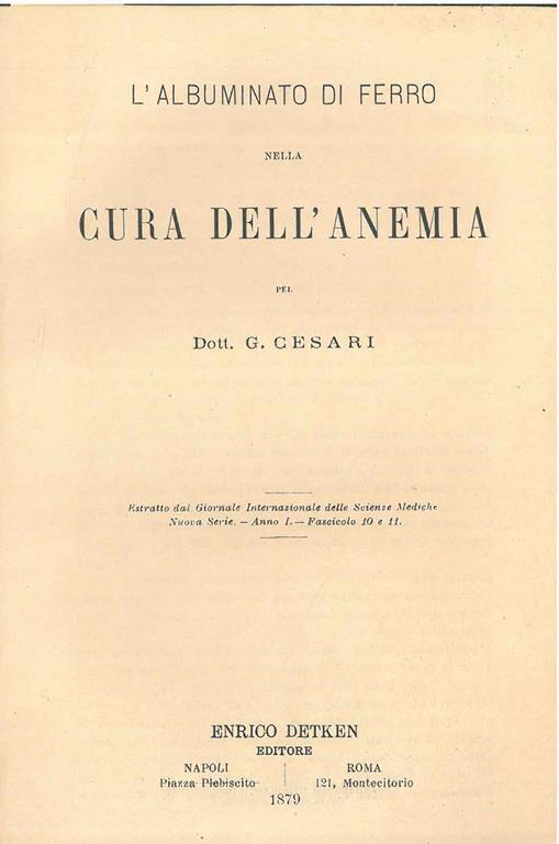 L' albuminato di ferro nella cura dell'anemia Estratto dal Giornale Internazionale di Scienze Mediche - Giuseppe Cesari - copertina