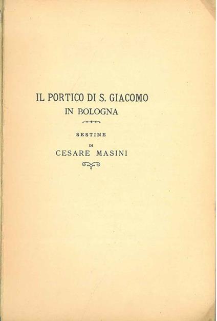 Il portico di S. Giacomo in Bologna - Cesare Masini - copertina
