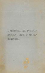 In memoria del piccolo Lincoln. Versi di Mario Ferraresi