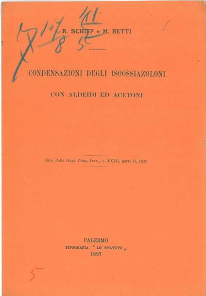 Condensazioni degli isoossiazoloni con aldeidi ed acetoni. Estratto - R. Schiff - copertina