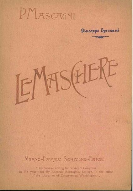 Le maschere. Commedia lirica e giocosa in un prologo e tre atti - Pietro Mascagni - copertina
