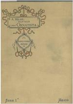Manuale dell'ornatista. Raccolta d'iniziali miniate e incise, d'inquadrature di pagina, di fregi e finalini, esistenti in opere antiche di biblioteche, musei e collezioni private